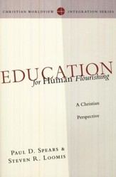 Education for Human Flourishing: A Christian Perspective