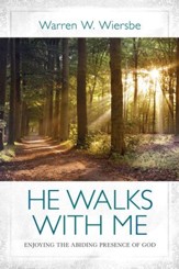 He Walks with Me: Enjoying the Abiding Presence of God - eBook