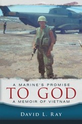 A Marine's Promise to God: A Memoir of Vietnam - eBook