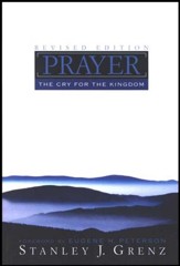 Prayer: The Cry for the Kingdom, revised edition