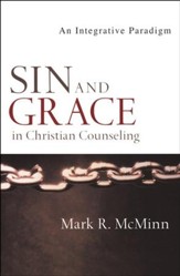 Sin and Grace in Christian Counseling: An Integrative Paradigm
