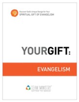 Your Gift: Evangelism: God's Unique Design for Your Spiritual Gift - eBook