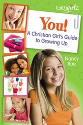 You! A Christian Girl's Guide to Growing Up - eBook