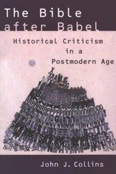 The Bible after Babel: Historical Criticism in a Postmodern Age