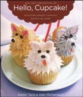 Hello, Cupcake!: Irresistibly Playful Creations Anyone Can Make
