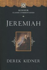 Jeremiah: Kidner Classic Commentary