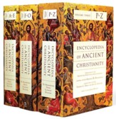 Encyclopedia of Ancient Christianity, 3 Volumes