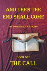 And Then the End Shall Come: Book One - the Call - eBook