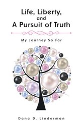 Life, Liberty, and a Pursuit of Truth: My Journey so Far - eBook