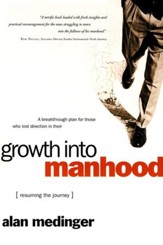 Growth into Manhood: Resuming the Journey