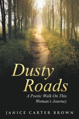 Dusty Roads: A Poetic Walk on This Womans Journey - eBook