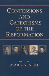 Confessions and Cathechisms of the Reformation