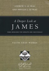 A Deeper Look at James: Faith That Works