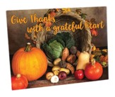 Give Thanks With A Grateful Heart Cutting Board