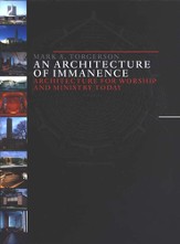 An Architecture of Immanence: Architecture for Worship and Ministry Today