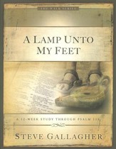 A Lamp Unto My Feet, A 12 Week Study Through Psalm 119