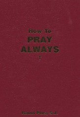 How To Pray Always