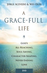A Grace-Full Life: God's All-Reaching, Soul-Saving, Character-Shaping, Never-Ending Love - DVD - Slightly Imperfect