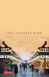Japanese Mind: Understanding Contemporary Japanese Culture