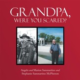 Grandpa, Were You Scared? - eBook