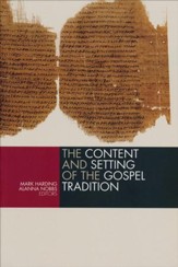 The Content and the Setting of the Gospel Tradition