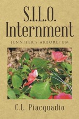 S.I.L.O. Internment: JENNIFERS ARBORETUM - eBook
