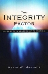 The Integrity Factor: A Journey in Leadership Formation