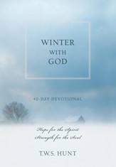 Winter with God: 40-Day Devotional Hope for the Spirit Strength for the Soul - eBook