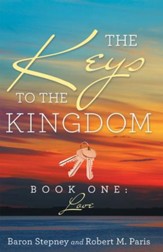 The Keys to the Kingdom: Book One: Love - eBook