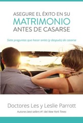 Asegure el exito en su matrimonio antes de casarse: Siete preguntas que hacer antes (y despues) de casarse - eBook