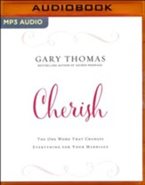 Cherish: The One Word That Changes Everything for Your Marriage - unabridged audio book on MP3-CD