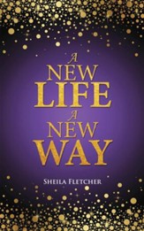 A New Life A New Way - eBook