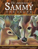 The Adventures of Sammy the Skunk: Book Five - eBook