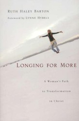 Longing for More: A Woman's Path to Transformation in Christ