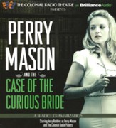 Perry Mason and the Case of the Curious Bride - a Radio Dramatization on CD