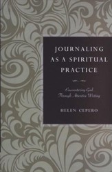 Journaling As a Spiritual Practice: Encountering God Through Attentive Writing