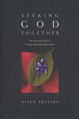 Seeking God Together: An Introduction to Group Spiritual Direction - Slightly Imperfect
