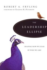 The Leadership Ellipse: Shaping How We Lead by Who We Are