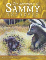The Adventures of Sammy the Skunk: Book Six - eBook
