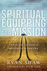 Spiritual Equipping for Mission: Thriving as God's  Message Bearers