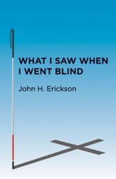 What I Saw When I Went Blind - eBook