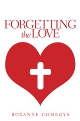 Forgetting the Love - eBook