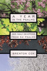 A Year in the Psalms: 365 Daily Devotions from 52 Psalms - eBook