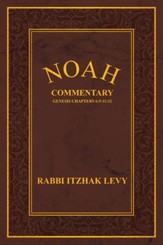 Noah: Commentary Genesis Chapters 6:9-11:32 - eBook