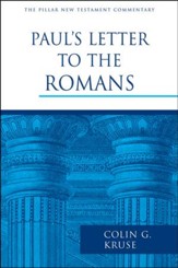 Paul's Letter to the Romans: Pillar New Testament Commentary [PNTC]