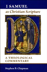 1 Samuel As Christian Scripture: A Theological Commentary