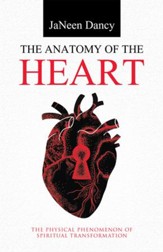 The Anatomy of the Heart: The Physical Phenomenon of Spiritual Transformation - eBook