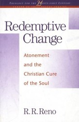 Redemptive Change: Atonement and the Christian Cure of the Soul