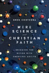 Mere Science and Christian Faith: Bridging the Divide with Emerging Adults