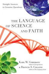 The Language of Science and Faith: Straight Answers to Genuine Questions